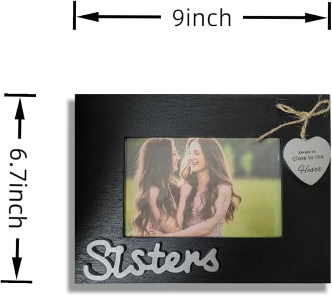Sisters Always Be Close to The Heart Picture Frame,Sister Gifts from Sisters,Black 4x6 Heart Photo Frame for Sisters,Sister Birthday Gifts (Sisters Horizontal)