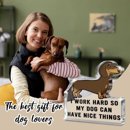 Dachshund "I Work Hard So My Dog Can Have Nice Things" Acrylic Desk Sign, 5x4.3 Inch Dachshund Shaped Pet Decor, Funny Dog Lover Gift and Pet Owner Office Cubicle Decor