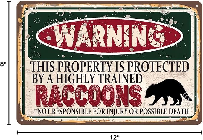 Vintage Raccoons Metal Sign Wall decor | Warning this property is protected by a highly trained Raccoons Sign Funny Tin Signs 12x8 Inch