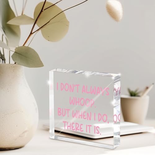Fun Pink Decoration, 4x4 inches Acrylic Desktop Ornament, Suitable for Birthday and Christmas Gifts for Colleagues, Friends and Family, Funny Office Sayings and Slogans