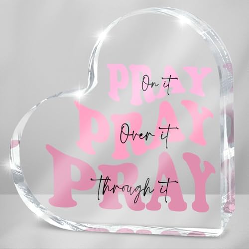 Pray on it Pray over it Pray through it Heart Acrylic Sign, Mother's Day Decorative, Pink Dorm Room Decor for Women, Pink Office Desk Accessories Decor Sign, Bathroom Acrylic Sign(Heart)