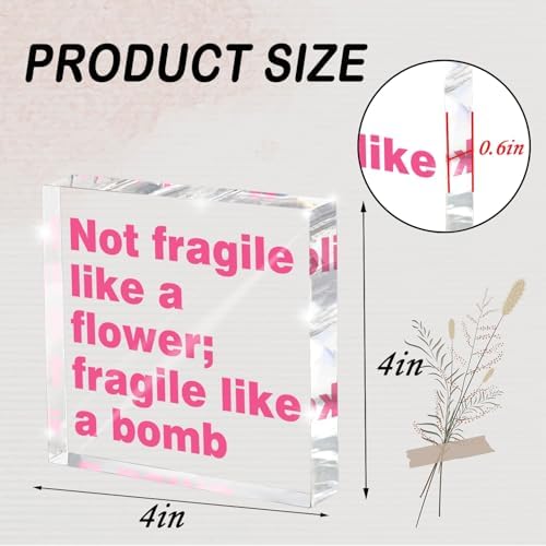 Feminist Wall Art Desk Decor for Women - 'Not Fragile Like a Flower; Fragile Like a Bomb' 4 Inch Pink Acrylic Sign, Empowering Quote Gift for Her, Office & Home Decor