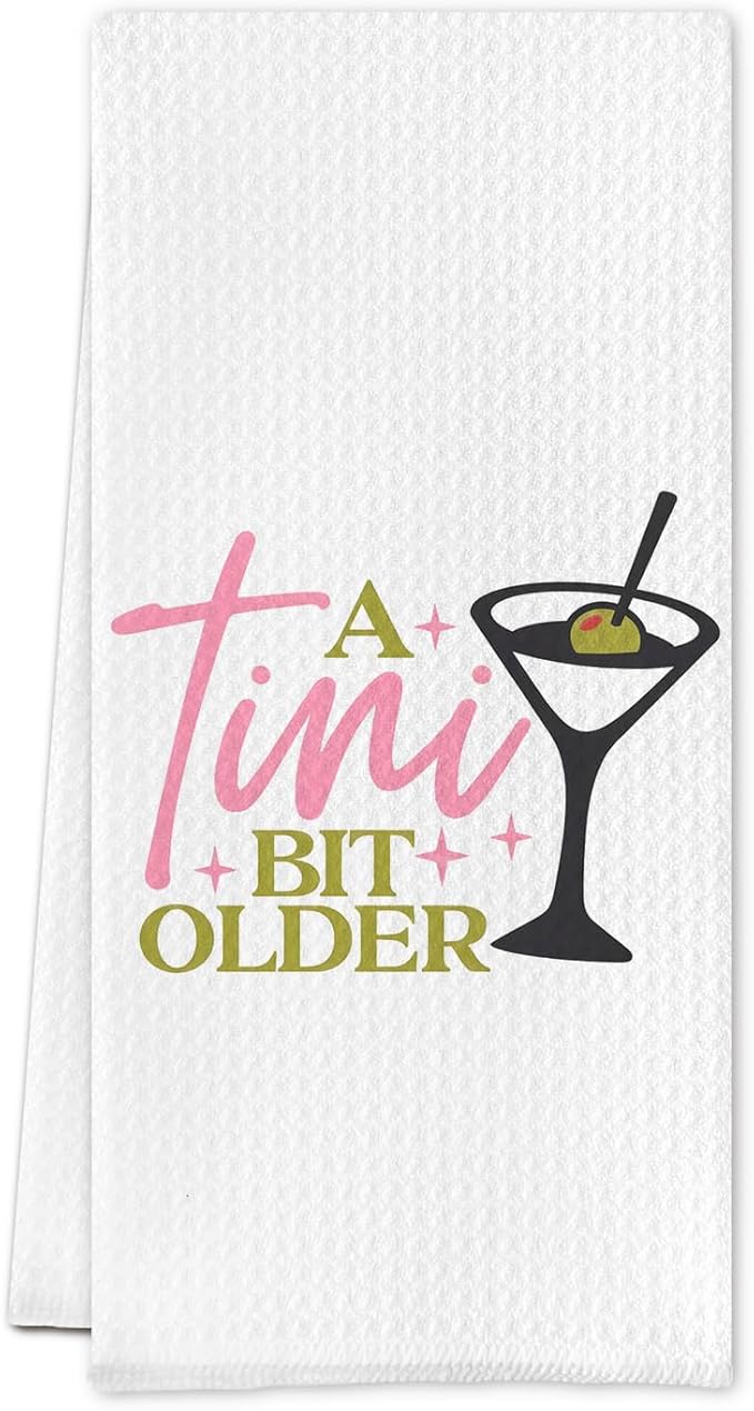 Dirty Martini Gifts Kitchen Towels, Gifts for Martini Cocktail Lovers Dish Tea Towels for Kitchen Decor, a Tini Bit Older Decorative Hand Towel for Bar Cart, 16x24 Inch