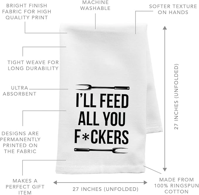 Andaz Press Funny Kitchen Towel, Flour Sack Tea Towel, I'll Feed All You Fuckers Kitchen Gifts, Housewarming Gift for Host, Hostess, Gag Gift for Men, Him, Husband, Son, Dad, BBQ Towel Grilling Gift