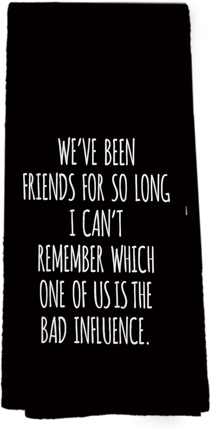 Funny Sarcastic Friend Gifts Black Kitchen Towels, Humorous Friendship Gifts Hand Towels for Bathroom, Long Distance Friendship Gifts Decorative Tea Towels Dish Towels,BFF Gifts, 16x24 Inch