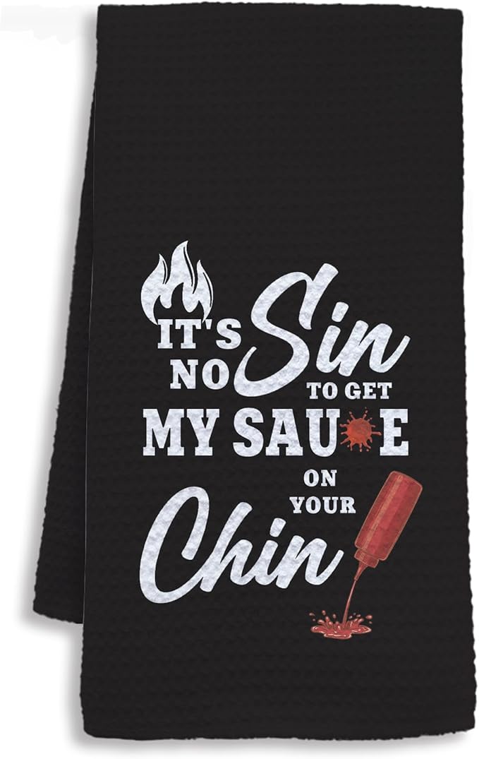 Funny Cooking Kitchen Towels, Gifts for Cooking Lovers, Housewarming Gifts Dish Tea Towels for Kitchen, It's No Sin to Get My Sauce on Your Chin Decorative Hand Towel, 16x24 Inch