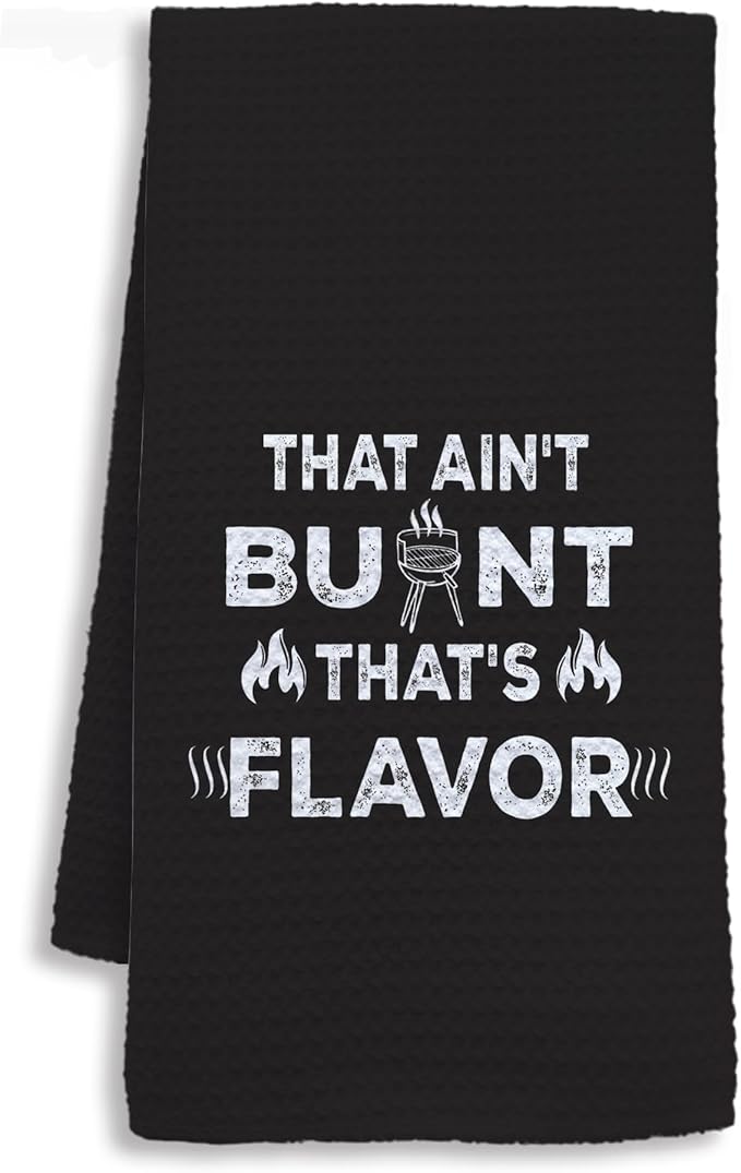 Funny Kitchen Towels, Grill Grilling Gifts for Men, BBQ Grilling Cooking Dish Tea Towels for Kitchen, That Ain't Burnt That's Flavor Decorative Hand Towel, 16x24 Inch