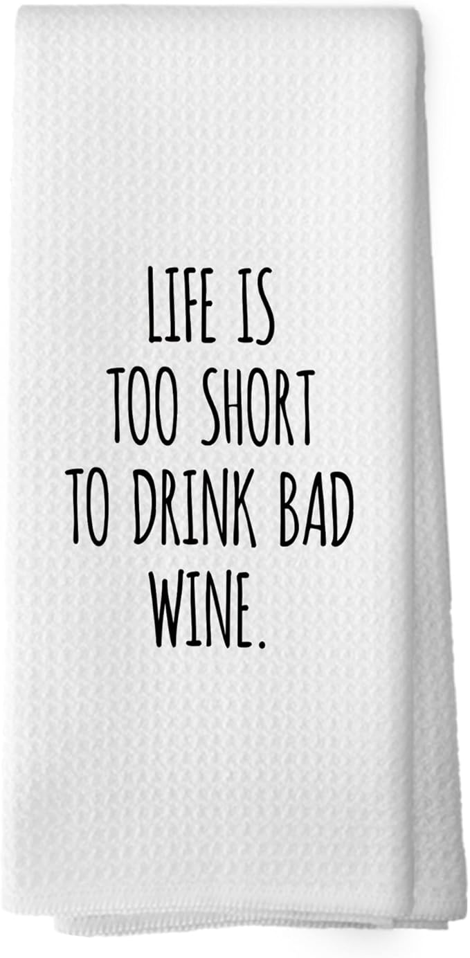 Funny Sarcastic Kitchen Towels, Wine Bar Decor, Humorous Gifts for Women, Wine Lovers Gifts Hand Towels for Bathroom, Life is Too Short Tea Towels Dish Towels 16x24 Inch
