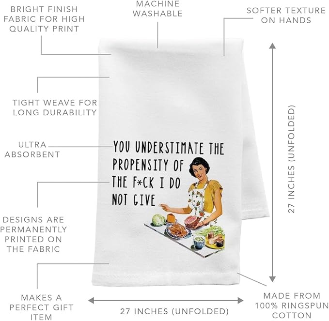 Andaz Press Funny Retro Kitchen Towel, Flour Sack Tea Towel, You Underestimate The Propensity of The F I do not give Funny Birthday for Mom Daughter, Sister, Friend, Women, Gag Gift
