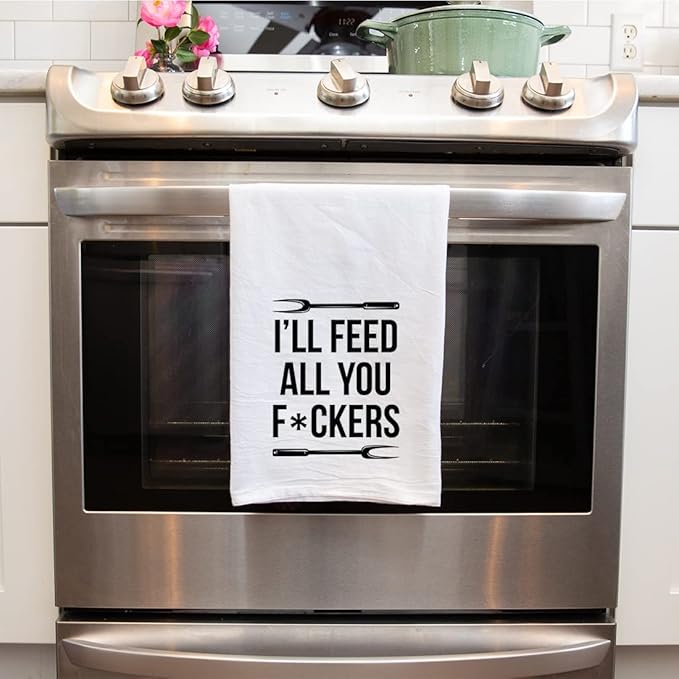 Andaz Press Funny Kitchen Towel, Flour Sack Tea Towel, I'll Feed All You Fuckers Kitchen Gifts, Housewarming Gift for Host, Hostess, Gag Gift for Men, Him, Husband, Son, Dad, BBQ Towel Grilling Gift