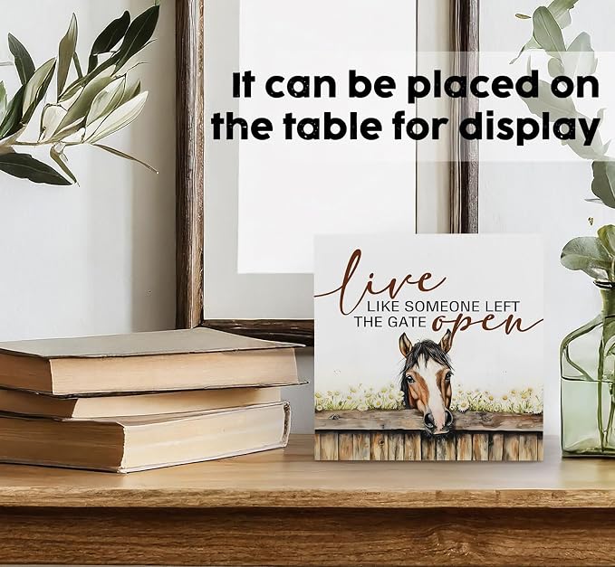 Horse Decor Sign, Farm House Cottagecore Animal Wooden Signs, Rustic Farmhouse Animal Live Like Someone Left The Gate Open Wood Sign Home Decor, Horse Gifts For Women 6x6