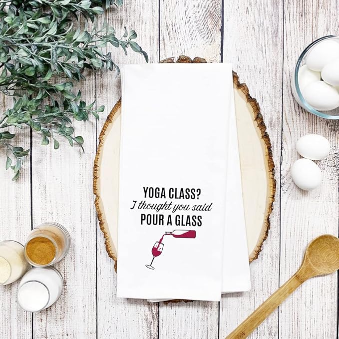 Andaz Press Funny Kitchen Towel, Flour Sack Tea Towel, Yoga Class? I Thought You Said Pour A Glass Hand Towel, Kitchen Gifts, Housewarming Gifts, Birthday for Mom, Daughter, Women