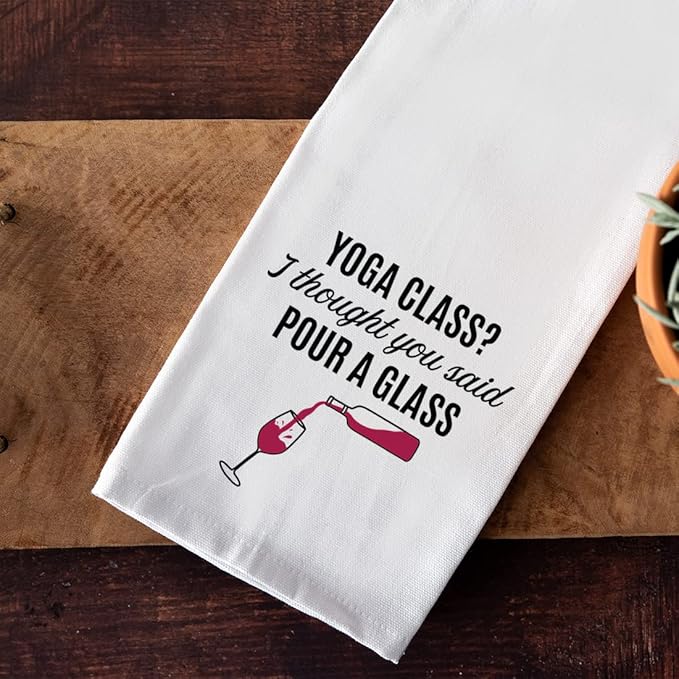 Andaz Press Funny Kitchen Towel, Flour Sack Tea Towel, Yoga Class? I Thought You Said Pour A Glass Hand Towel, Kitchen Gifts, Housewarming Gifts, Birthday for Mom, Daughter, Women