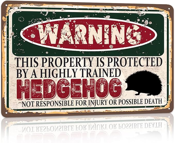 Vintage Hedgehog Metal Sign Wall decor | Warning this property is protected by a highly trained Hedgehog Sign Funny Tin Signs 12x8 Inch