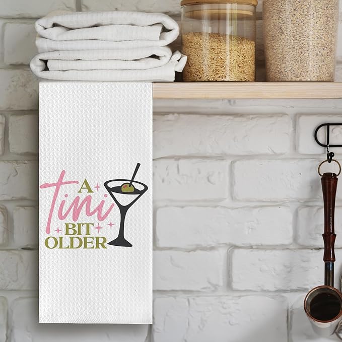 Dirty Martini Gifts Kitchen Towels, Gifts for Martini Cocktail Lovers Dish Tea Towels for Kitchen Decor, a Tini Bit Older Decorative Hand Towel for Bar Cart, 16x24 Inch