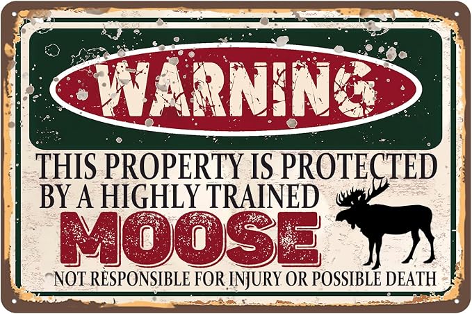 Vintage Moose Metal Sign Wall decor | Warning this property is protected by a highly trained Moose Sign Funny Tin Signs 12x8 Inch