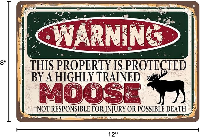 Vintage Moose Metal Sign Wall decor | Warning this property is protected by a highly trained Moose Sign Funny Tin Signs 12x8 Inch