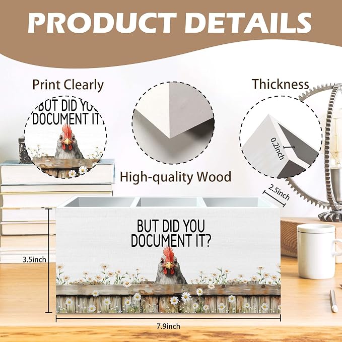 DILSJ Inspirational Chicken Pen Pencil Holder Organizer for Desk, Chicken Lovers Gifts for Women, But Did You Document It Wooden Box Signs for Home Office & School Supplies