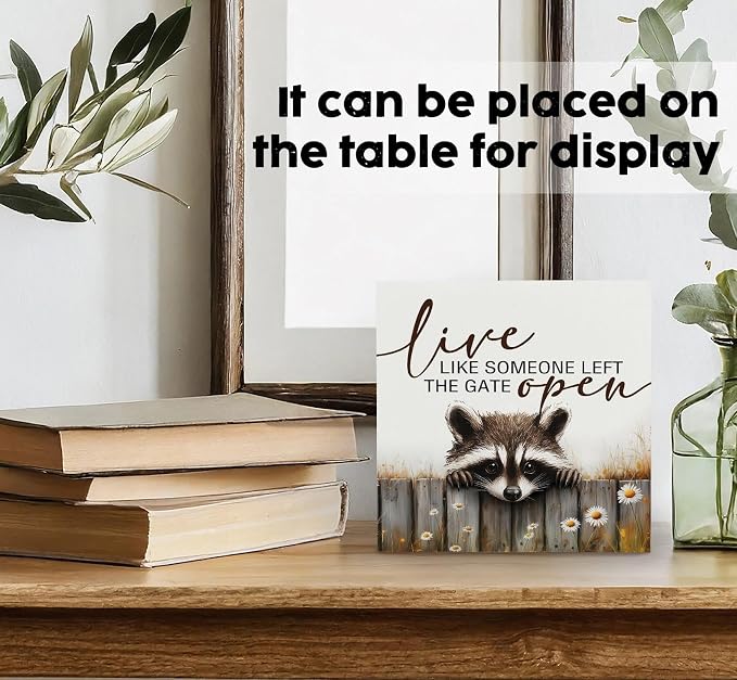 Raccoon Sign - Live Like Someone Left The Gate Open Wooden Box Signs, Raccoon Decor, Farmhouse Trash Panda Wood Decoration Home Decor For Desk Table Shelf 6x6 Inch Decorative Signs & Plaques