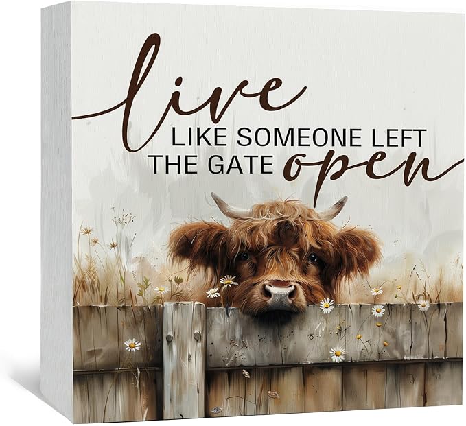 Highland Cow Decor Sign - Farmhouse Western Animal Office Kitchen Bedroom Decor, Rustic Farm Live Like Someone Left The Gate Open Signs, Highland Cow Gifts For Women 8x8