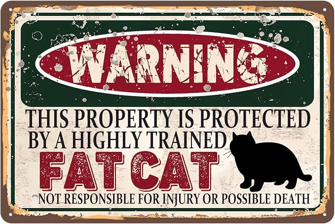 Vintage Fat Cat Metal Sign Wall decor | Warning this property is protected by a highly trained Fat Cat Sign Funny Tin Signs 12x8 Inch