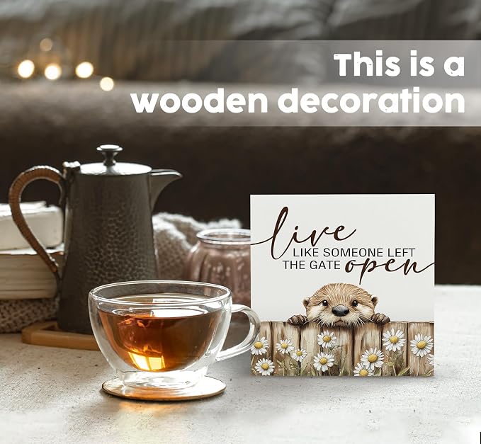 Funny Otter Wooden Box Sign -Rustic Farmhouse Live Like Someone Left the Gate Open Signs for Home Decor, Farm Cottagecore Animal Office Kitchen Bedroom Decor, Otter Gifts for Women, 5x5