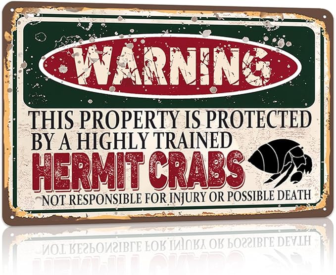 Vintage Hermit Crabs Metal Sign Wall decor | Warning this property is protected by a highly trained Hermit Crabs Sign Funny Tin Signs 12x8 Inch