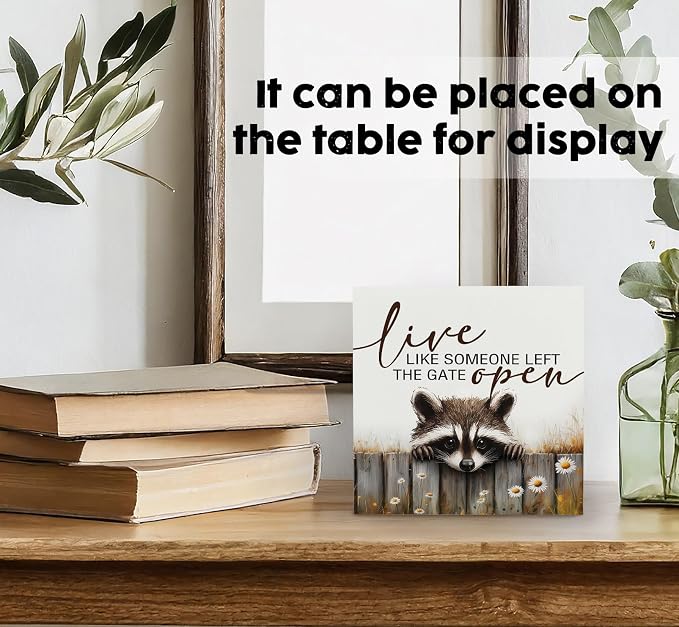 Raccoon Sign - Live Like Someone Left The Gate Open Wooden Box Signs, Raccoon Decor, Farmhouse Trash Panda Wood Decoration Home Decor For Desk Table Shelf 5x5 Inch