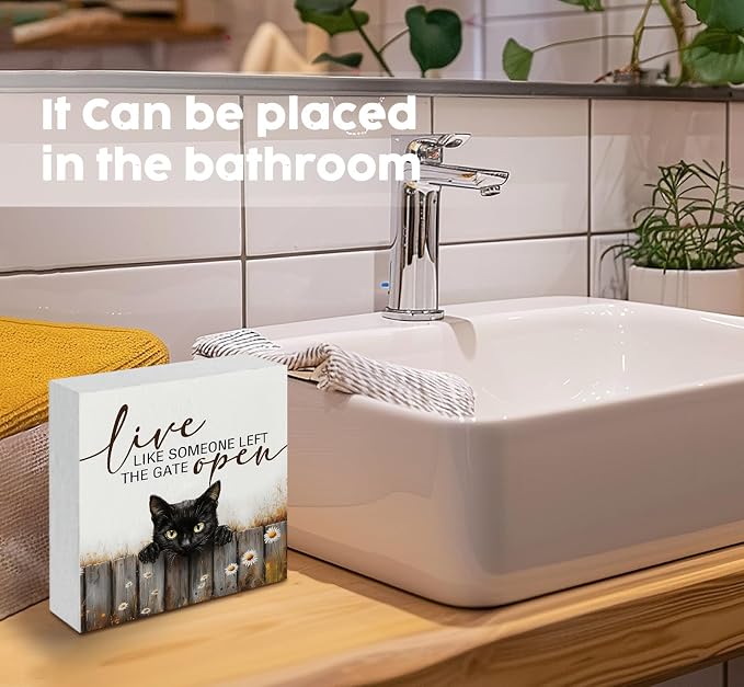 Black Cat Signs -Rustic Farmhouse Live Like Someone Left the Gate Open Signs for Home Decor, Farm Cottagecore Animal Office Kitchen Bedroom Decor, Black Cat Gifts for Women, 5x5