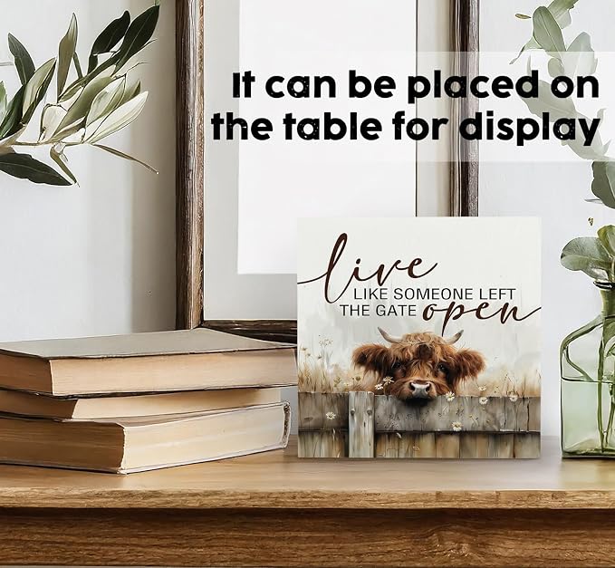 Highland Cow Decor Sign - Farmhouse Western Animal Office Kitchen Bedroom Decor, Rustic Farm Live Like Someone Left The Gate Open Signs, Highland Cow Gifts For Women 8x8
