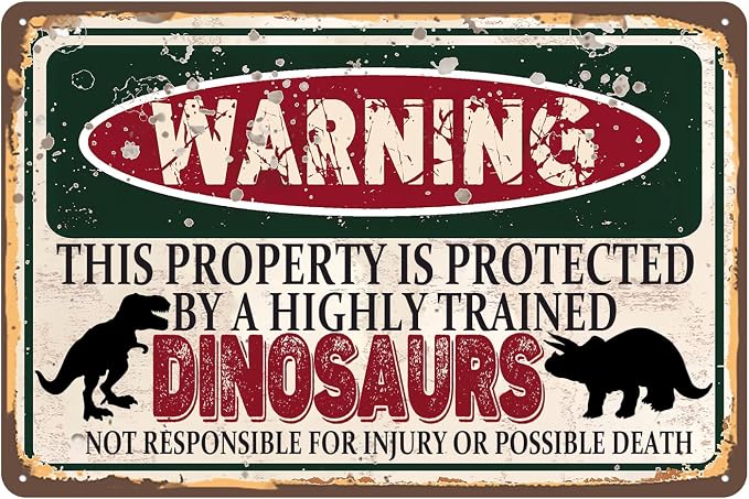 Vintage dinosaurs Metal Sign Wall decor | Warning this property is protected by a highly trained dinosaurs Sign Funny Tin Signs 12x8 Inch