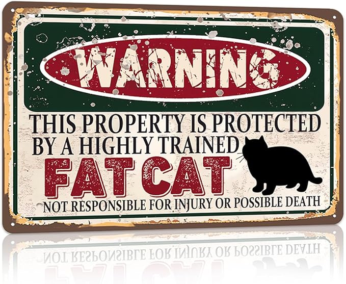 Vintage Fat Cat Metal Sign Wall decor | Warning this property is protected by a highly trained Fat Cat Sign Funny Tin Signs 12x8 Inch