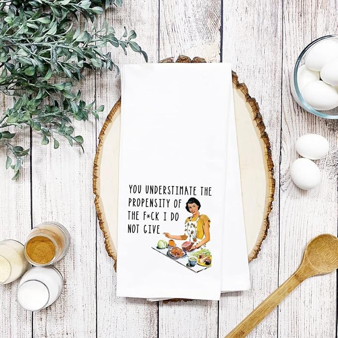 Andaz Press Funny Retro Kitchen Towel, Flour Sack Tea Towel, You Underestimate The Propensity of The F I do not give Funny Birthday for Mom Daughter, Sister, Friend, Women, Gag Gift