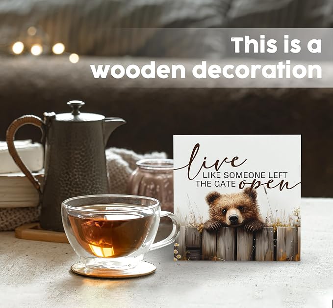 Rustic Bear Sign - Live Like Someone Left The Gate Open Wooden Box Signs, Bear Decorations For Home, Farmhouse Wood Decoration Home Decor For Desk Table Shelf 5x5 Inch