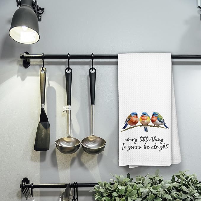 Every Little Thing is Gonna Be Alright Kitchen Towels, Bird Decor Dish Towels for Kitchen, Inspirational Bird Decorative Hand Towel for Bathroom, Motivational Gifts for Women