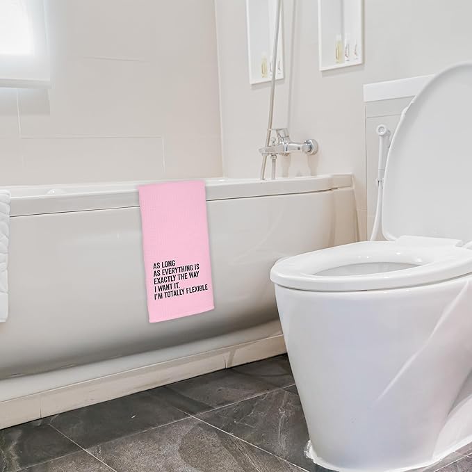 Funny Kitchen Towels - As Long As Everything is Exactly The Way I Want It I'm Totally Flexible Decorative Hand Towels for Bathroom, Funny Dish Towels for Kitchen, Pink Towel