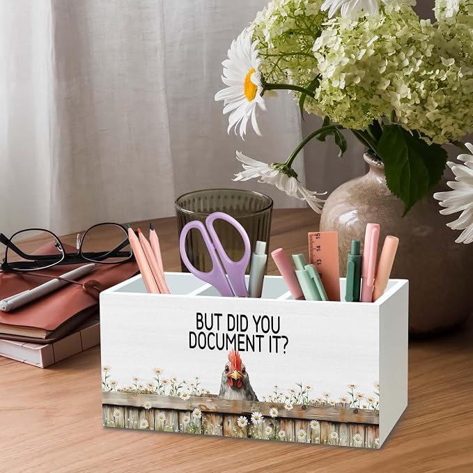 DILSJ Inspirational Chicken Pen Pencil Holder Organizer for Desk, Chicken Lovers Gifts for Women, But Did You Document It Wooden Box Signs for Home Office & School Supplies