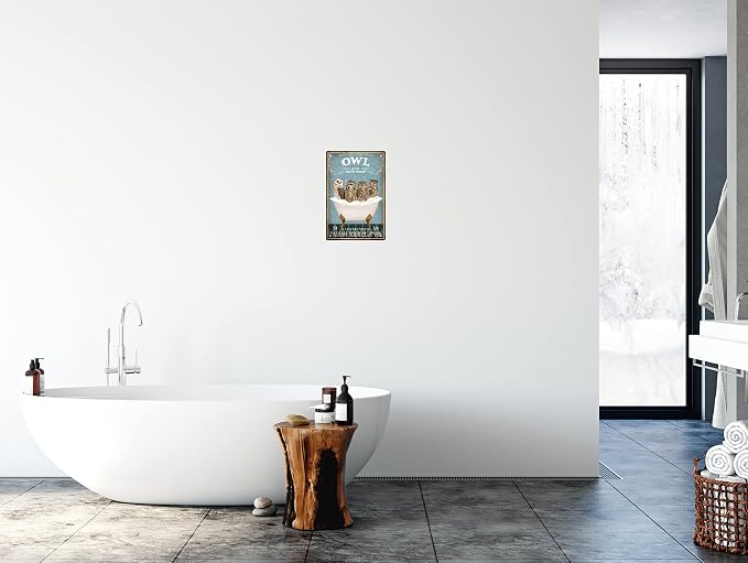 Funny Owl Decor Vintage Bathroom and Bathtub Metal Tin Sign Decor Owl Pet lovers Gift Farm Home Bar Bathroom Man Cave Retro Wall Art Poster Sign Accessories 8x12 In