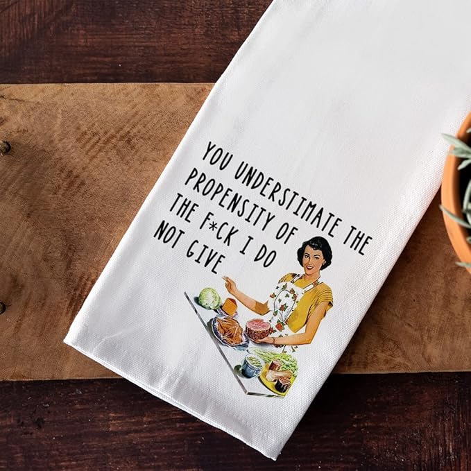 Andaz Press Funny Retro Kitchen Towel, Flour Sack Tea Towel, You Underestimate The Propensity of The F I do not give Funny Birthday for Mom Daughter, Sister, Friend, Women, Gag Gift
