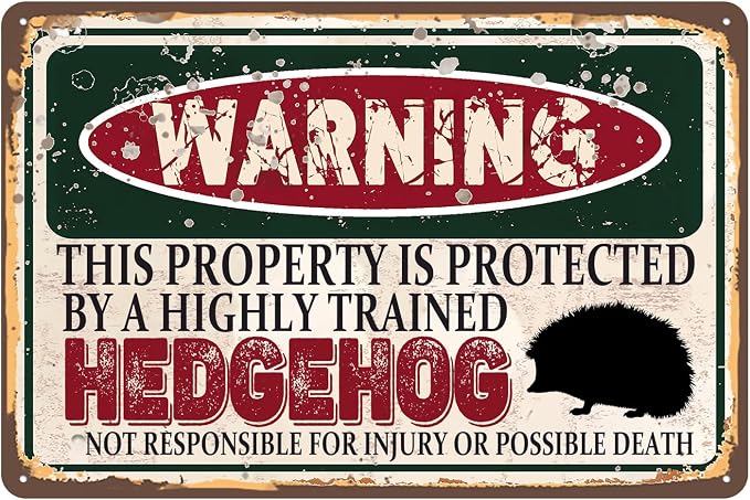 Vintage Hedgehog Metal Sign Wall decor | Warning this property is protected by a highly trained Hedgehog Sign Funny Tin Signs 12x8 Inch