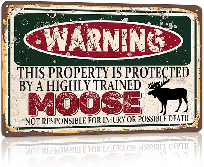 Vintage Moose Metal Sign Wall decor | Warning this property is protected by a highly trained Moose Sign Funny Tin Signs 12x8 Inch