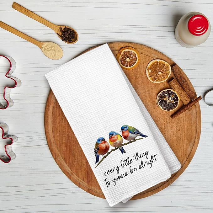 Every Little Thing is Gonna Be Alright Kitchen Towels, Bird Decor Dish Towels for Kitchen, Inspirational Bird Decorative Hand Towel for Bathroom, Motivational Gifts for Women