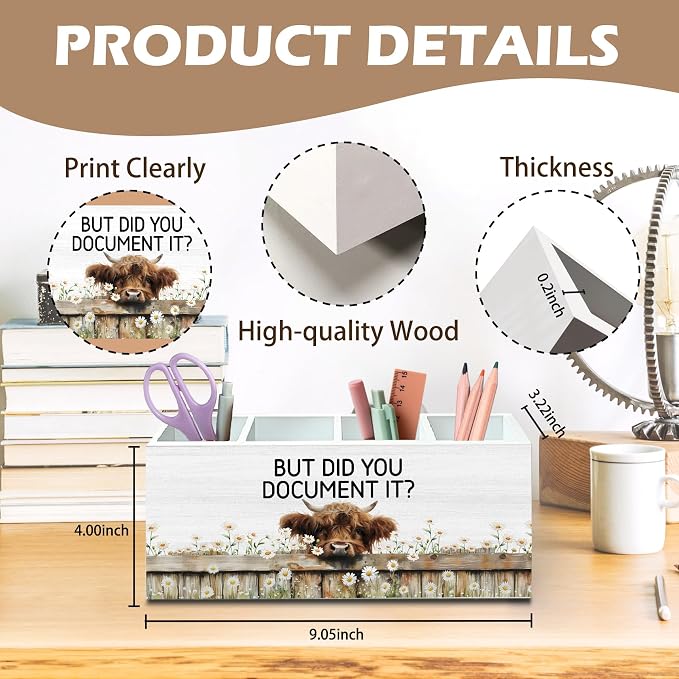 DILSJ Funny Highland Cow Office 4 Compartment Pen Pencil Holder for Desk | Funny Coworkers Work Humor Gifts, But Did You Document It Wooden Box Signs Organizer for Home Office Desk Tabletop Decoration