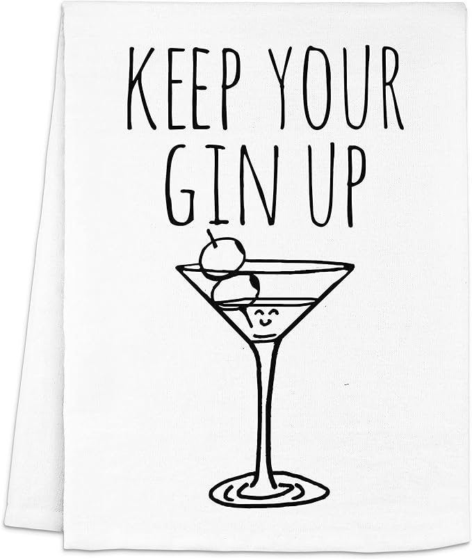 Funny Kitchen Towel, Keep Your Gin Up, Flour Sack Dish Towel, Sweet Housewarming Gift, White, Martini/Gimlet